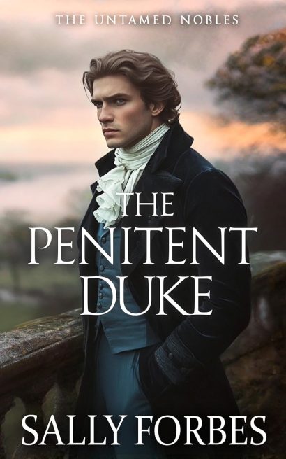 The Penitent Duke: A Historical Regency Romance Book (The Untamed Nobles 1)