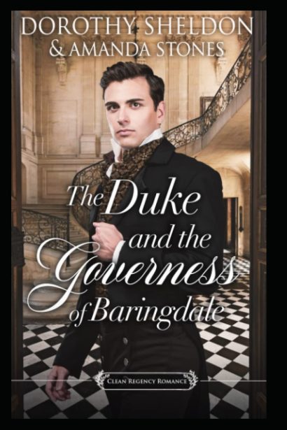 The Duke and the Governess of Baringdale: A Historical Regency Romance Novel