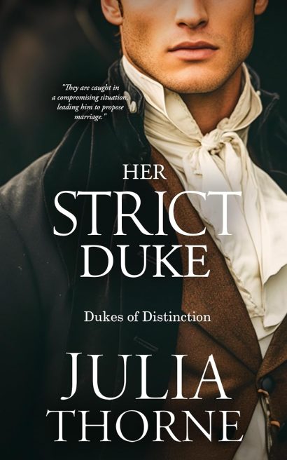 Her Strict Duke: A Historical Regency Romance Novel (Dukes of Distinction Book 2)