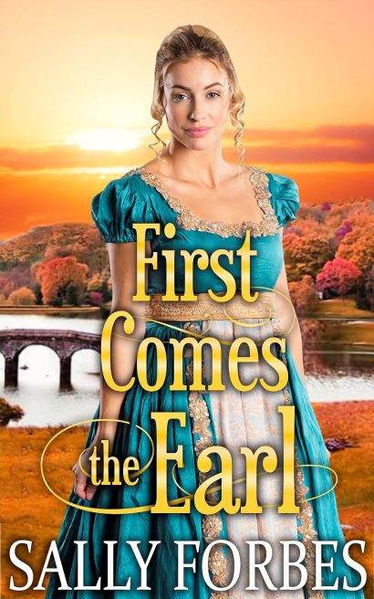 First Comes The Earl: A Clean & Sweet Regency Historical Romance Book (Trials of Love 4)