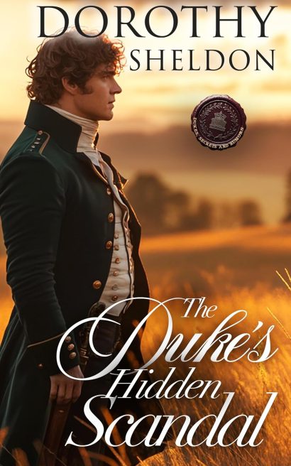 The Duke’s Hidden Scandal: A Historical Regency Romance Novel (Dukes, Secrets and Rumors Book 1)