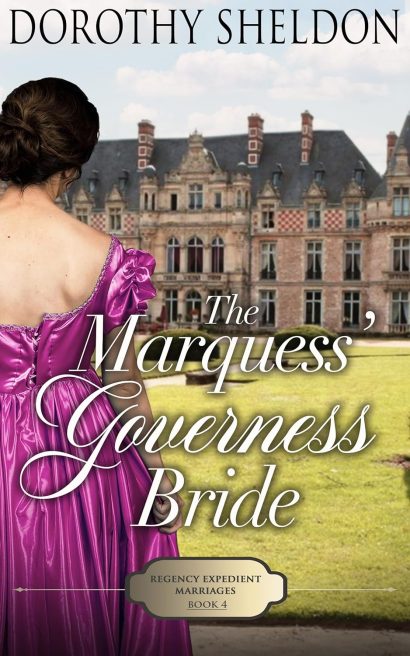 The Marquess' Governess Bride: A Historical Regency Romance Novel (Regency Expedient Marriages Book 4)