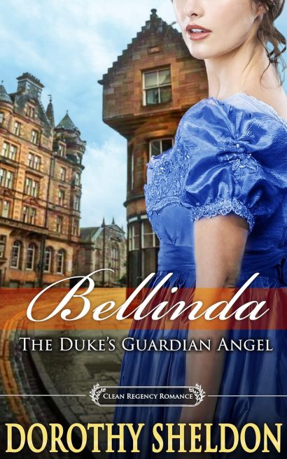 Bellinda, the Duke's Guardian Angel: A Clean Historical Regency Romance Novel (Ethereal Regency Ladies Book 5)