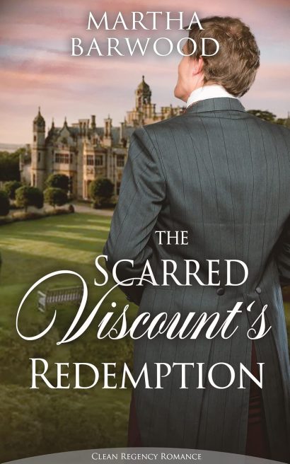 The Scarred Viscount’s Redemption: A Clean Historical Regency Romance Book (Broken Hearts' Redemption 3)