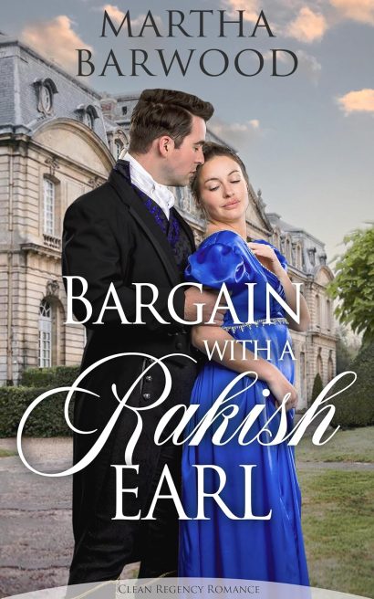 Bargain with a Rakish Earl: A Historical Regency Romance Novel (Broken Hearts' Redemption Book 7)