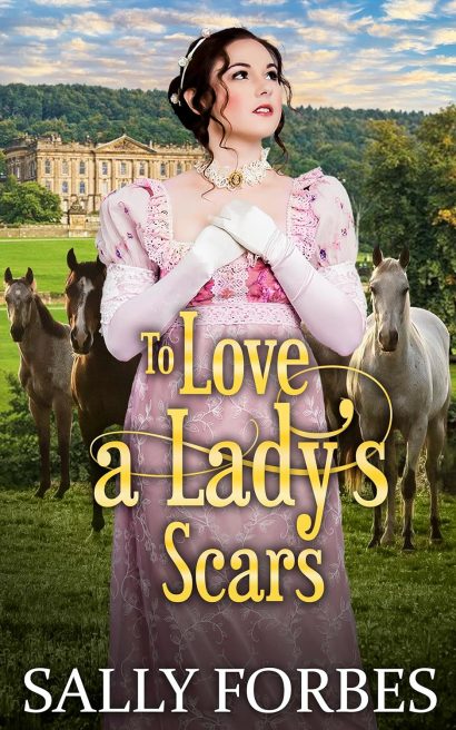 To Love a Lady's Scars: A Historical Regency Romance Novel (Love Above Scars Book 5)