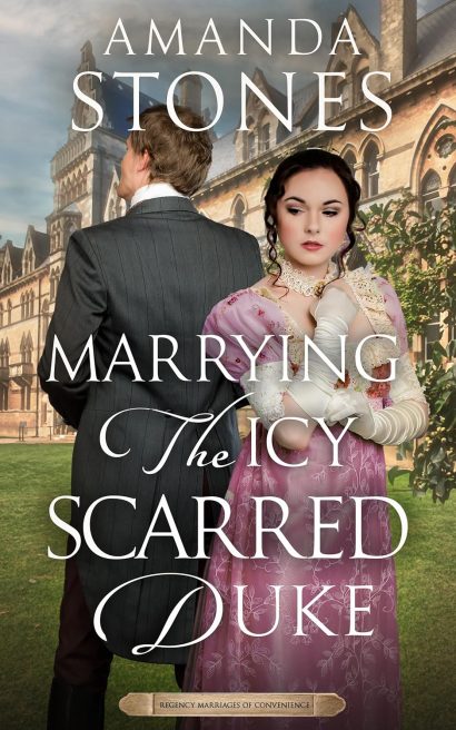 Marrying the Icy Scarred Duke: A Clean Historical Regency Romance Book (Regency Marriages of Convenience 1)