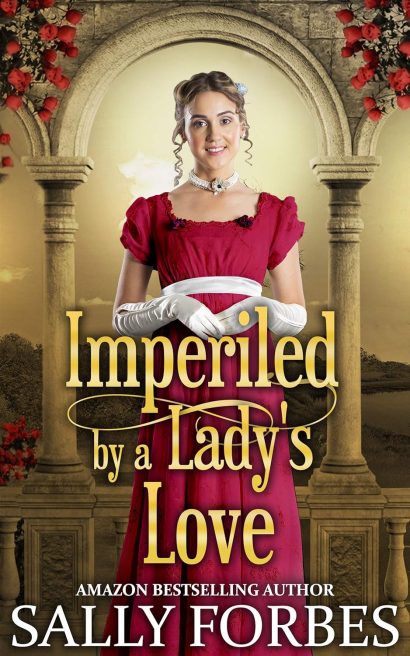 Imperiled by a Lady's Love: A Historical Regency Romance Book