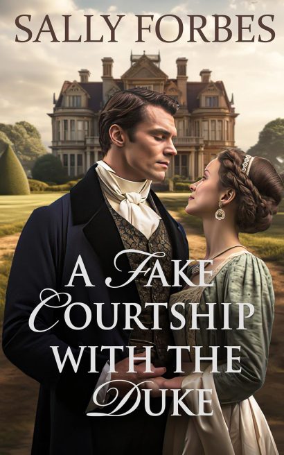 A Fake Courtship with the Duke: A Historical Regency Romance Novel