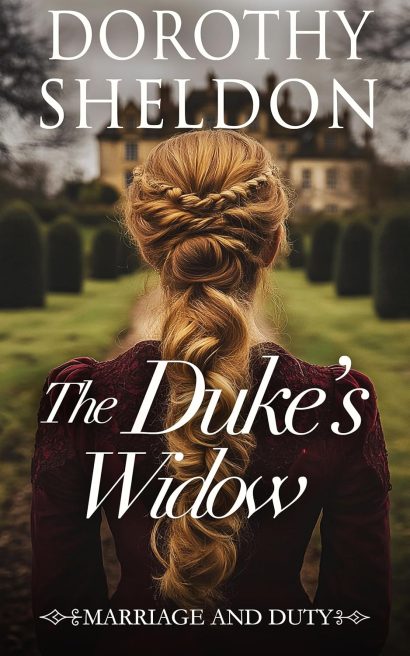 The Duke's Widow: A Historical Regency Romance Book (Marriage and Duty 1)