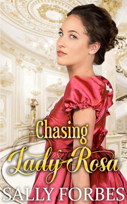Chasing Lady Rosa: A Historical Regency Romance Novel