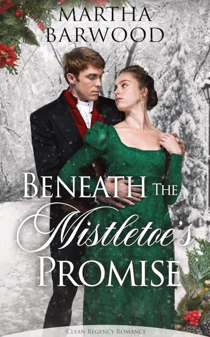 Beneath the Mistletoe's Promise: A Clean Historical Regency Romance Book (Proposals During Christmastide 7)