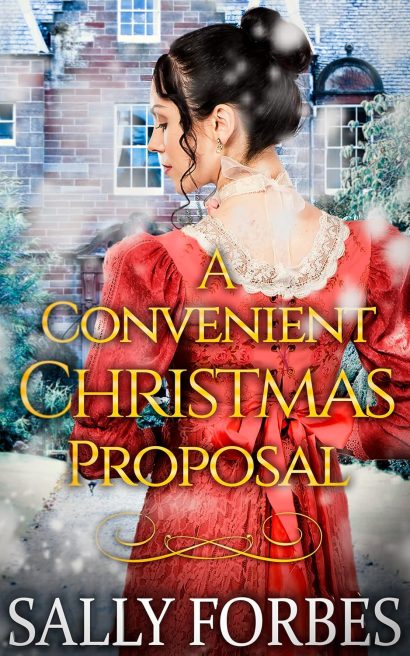 A Convenient Christmas Proposal: A Historical Regency Romance Novel (Proposals During Christmastide Book 1)