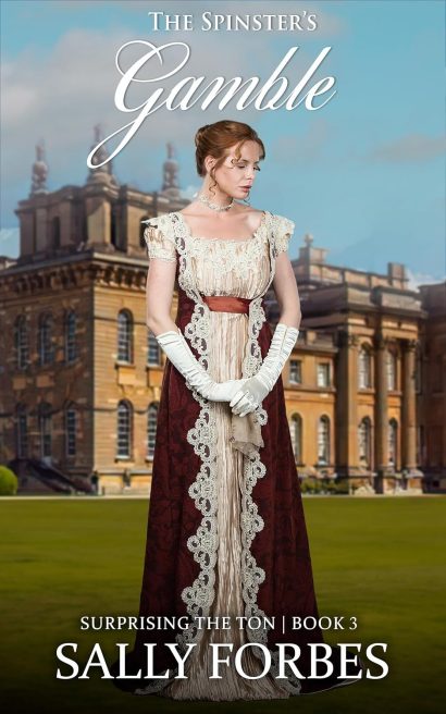 The Spinster's Gamble: A Historical Regency Romance Novel (Surprising The Ton Book 3)