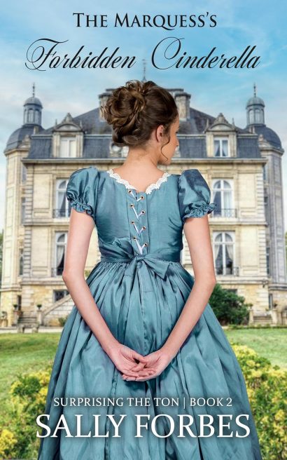 The Marquess's Forbidden Cinderella: A Historical Regency Romance Novel (Surprising The Ton Book 2)