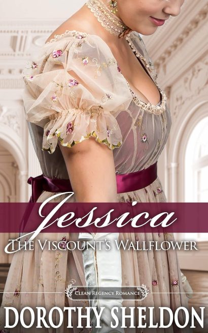Jessica, the Viscount's Wallflower: A Historical Regency Romance Novel (Ethereal Regency Ladies Book 4)