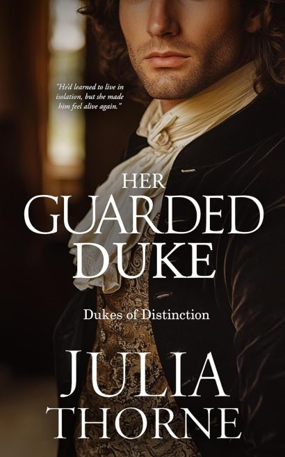 Her Guarded Duke: A Historical Regency Romance Novel (Dukes of Distinction Book 1)