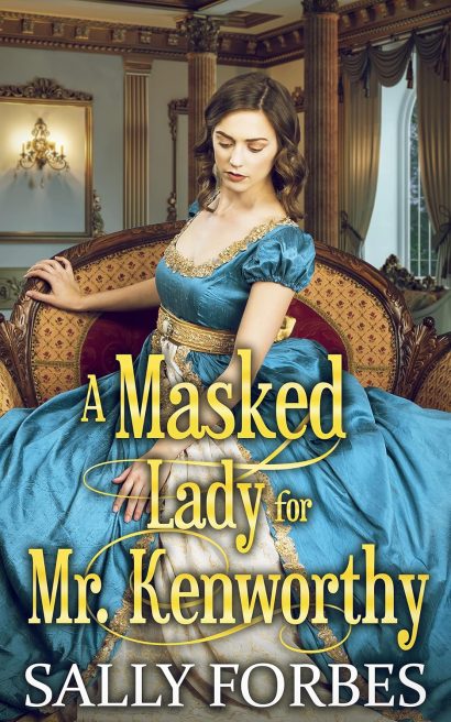 A Masked Lady for Mr. Kenworthy: A Clean & Sweet Regency Historical Romance Book