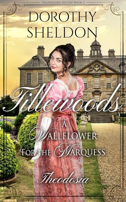 A Wallflower for the Marquess, Theodosia: A Historical Regency Romance Novel (Tillewood Sisters Book 2)