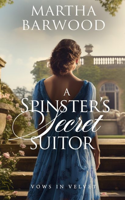 A Spinster’s Secret Suitor: A Historical Regency Romance Book (Vows in Velvet 2)