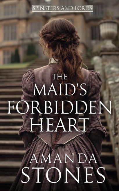 The Maid's Forbidden Heart: A Historical Regency Romance Book (Spinsters and Lords 3)