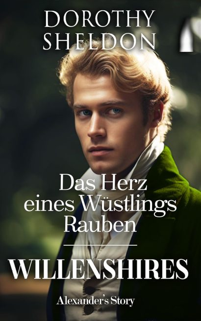 Das Herz eines Wüstlings Rauben (Willenshires 3) (German Edition)