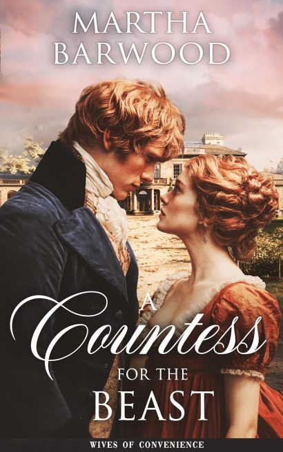 A Countess for the Beast: A Historical Romance Novel (Wives of Convenience Book 3)