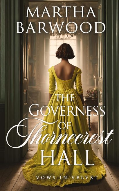 The Governess of Thornecrest Hall (Vows in Velvet Book 3)