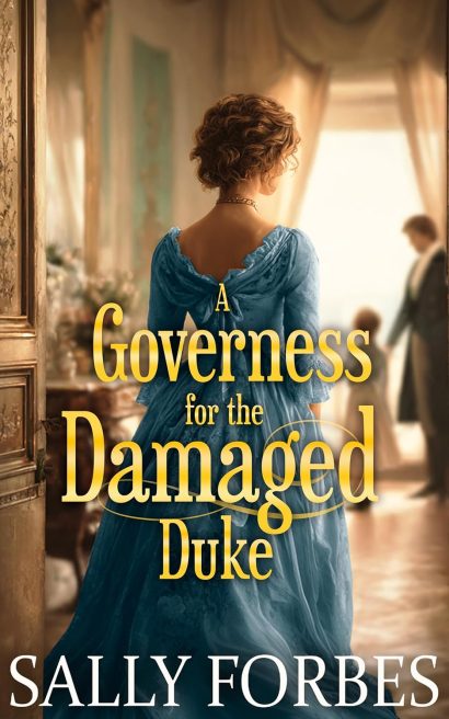 A Governess for the Damaged Duke: A Historical Regency Romance Novel (Serenades of Love Book 2)