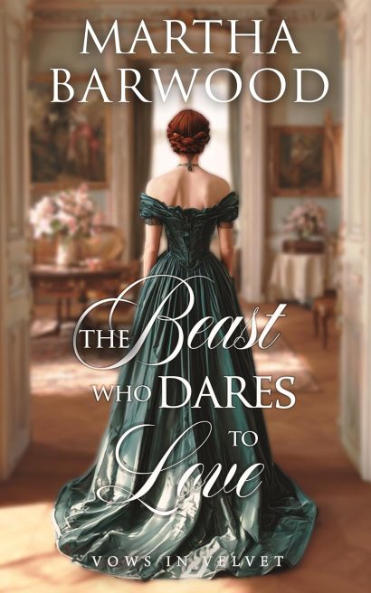 The Beast who Dares to Love: A Historical Regency Romance Novel (Vows in Velvet Book 4)