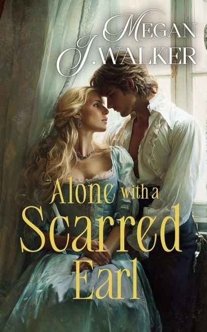 Alone with a Scarred Earl: A Historical Steamy Regency Romance Novel (Untamed Gentlemen Book 2)