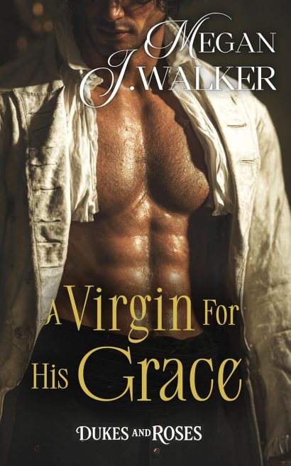 A Virgin for His Grace: A Historical Steamy Regency Romance Novel (Dukes and Roses Book 1)