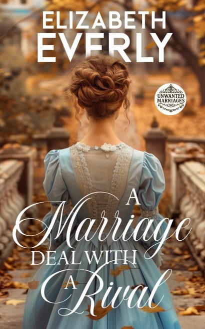 A Marriage Deal with a Rival: A Historical Regency Romance Novel (Unwanted Marriages Book 1)