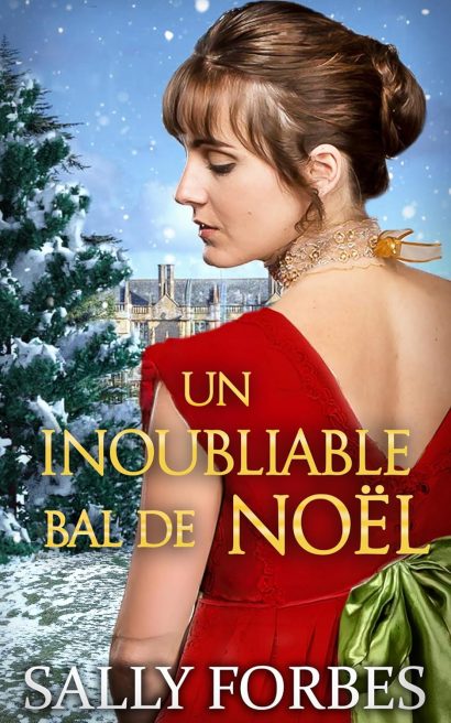 Un Inoubliable Bal de Noël: Une Romance Historique (Demandes en Mariage Pendant de Noël t. 1) (French Edition)