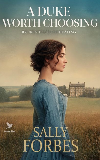 A Duke Worth Choosing: A Historical Regency Romance Book (Broken Dukes of Healing 1)