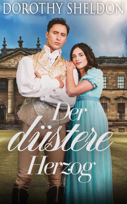 Der düstere Herzog: Historischer Regency Romance Roman (Zweckheiraten in der Regentschaft 4) (German Edition)