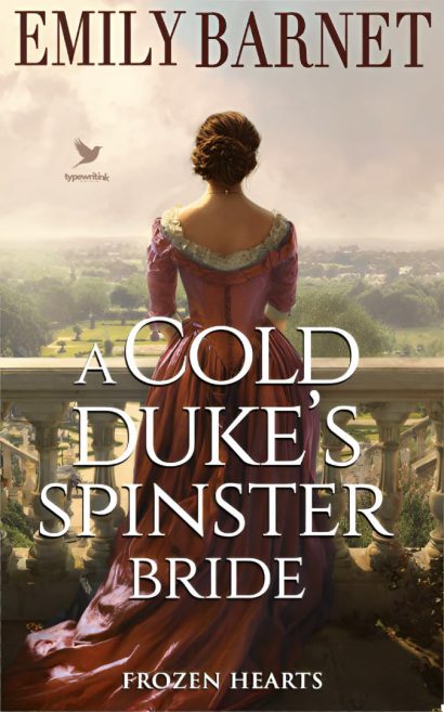 A Cold Duke’s Spinster Bride: A Historical Regency Romance Novel (Frozen Hearts Book 2)