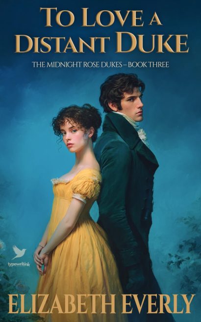 To Love a Distant Duke: A Historical Regency Romance Novel (The Midnight Rose Dukes Book 3)