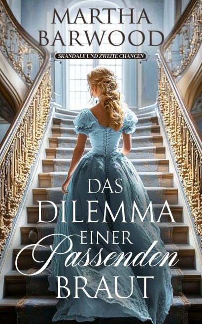 Das Dilemma einer passenden Braut: Ein historischer Regency-Roman (German Edition)