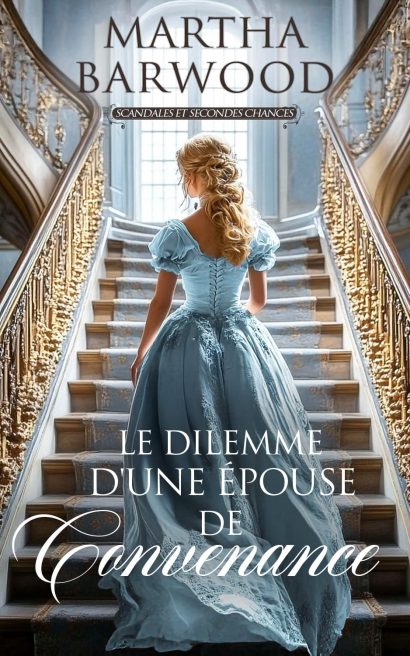 Le dilemme d'une épouse de convenance: Une histoire d'amour historique de l'époque de la Régence (French Edition)