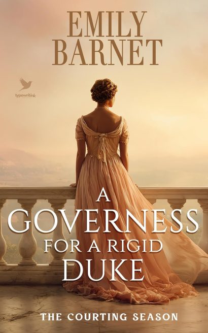 A Governess for a Rigid Duke: A Historical Regency Romance Novel (The Courting Season Book 5)