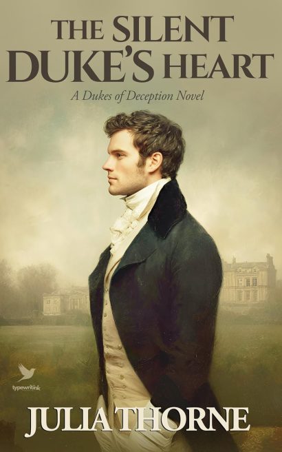 The Silent Duke’s Heart: A Historical Regency Romance Novel (Dukes of Deception Book 2)