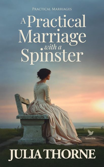 A Practical Marriage with a Spinster: A Historical Regency Romance Novel (Practical Marriages Book 1)