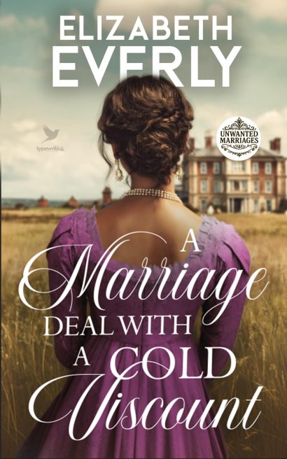 A Marriage Deal with a Cold Viscount: A Historical Regency Romance Novel (Unwanted Marriages Book 2)