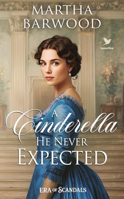 A Cinderella He Never Expected: A Historical Regency Romance Novel (Era of Scandals Book 3)