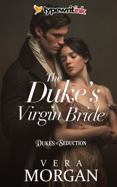 The Duke’s Virgin Bride: A Historical Steamy Regency Romance Novel (Dukes of Seduction Book 1)