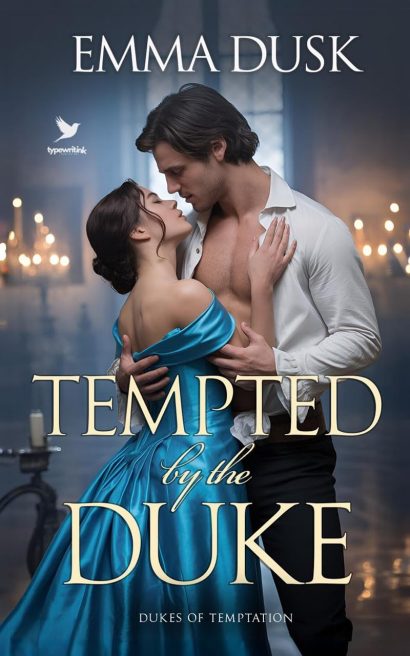 Tempted by the Duke: A Historical Steamy Regency Romance Novel (Dukes of Temptation Book 2)