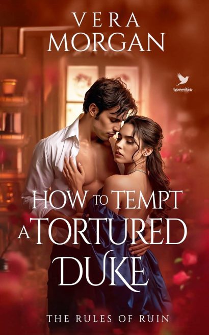How to Tempt a Tortured Duke: A Historical Steamy Regency Romance Novel (The Rules of Ruin Book 1)