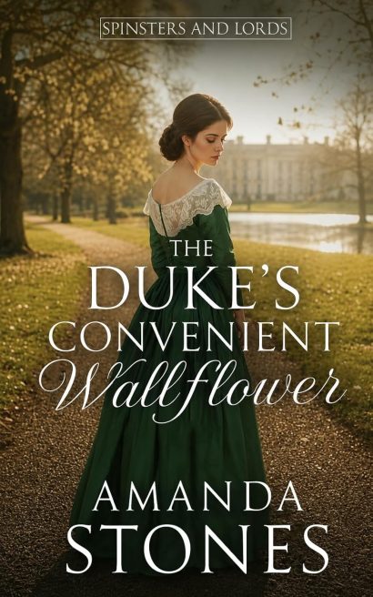 The Duke’s Convenient Wallflower: A Historical Regency Romance Novel (Spinsters and Lords Book 6)