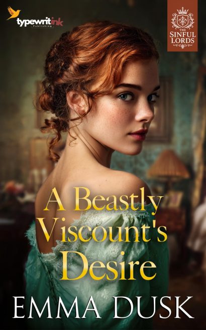 A Beastly Viscount's Desire: A Steamy Historical Regency Romance Novel (The Sinful Lords Book 1)